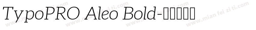 TypoPRO Aleo Bold字体转换